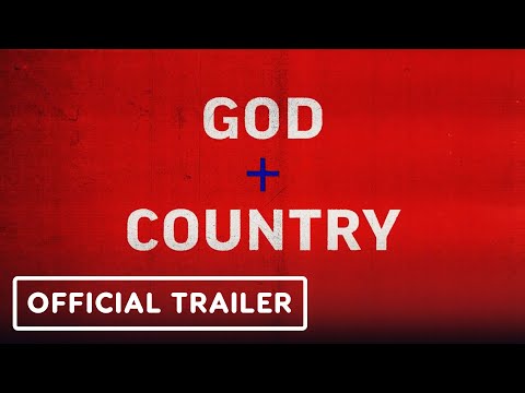 God &amp; Country - Official Trailer (2024)