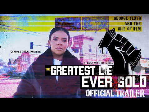 The Greatest Lie Ever Sold: George Floyd &amp; the Rise of BLM | OFFICIAL TRAILER