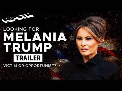 Looking for Melania Trump | Trailer