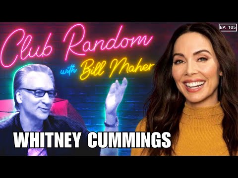 Whitney Cummings | Club Random with Bill Maher
