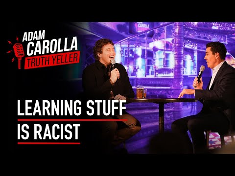 Why Education Is Problematic | Adam Carolla Truth Yeller w/T.J. Miller