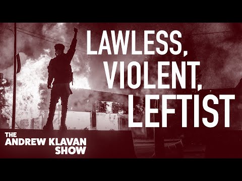 Lawless, Violent, Leftist | Ep. 1080
