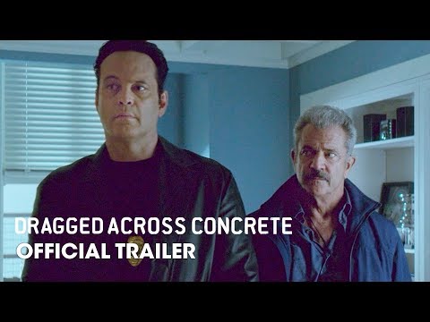 Dragged Across Concrete (2019 Movie) Official Trailer – Mel Gibson, Vince Vaughn, Jennifer Carpenter