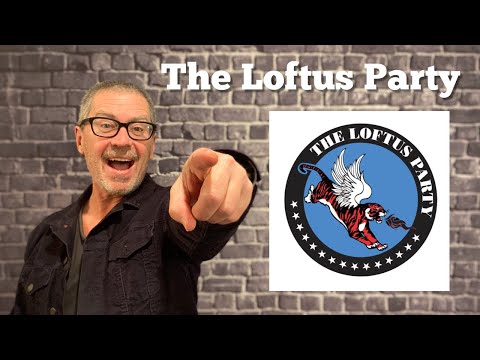 The Loftus Party - Channel Trailer