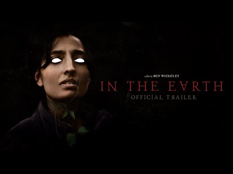 IN THE EARTH - Official Trailer