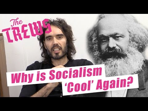 Why Is Socialism &#039;Cool&#039; Again? Russell Brand The Trews (E371)