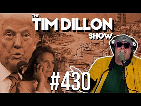 Emilia Pérez &amp; The New Gaza | The Tim Dillon Show #430