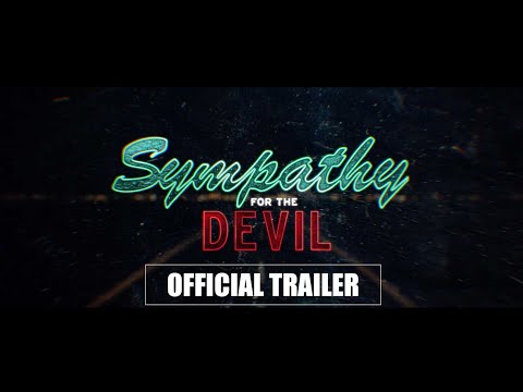 SYMPATHY FOR THE DEVIL Official Trailer