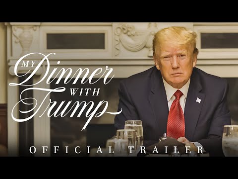 My Dinner with Trump | Official Trailer