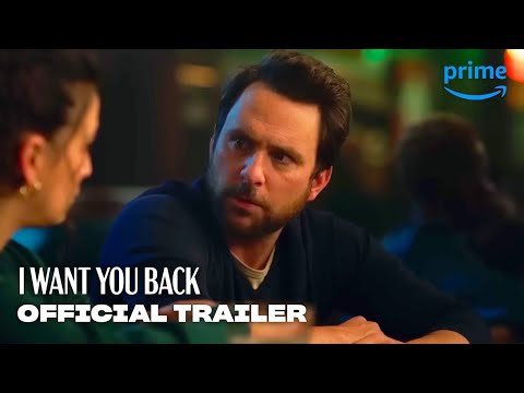 I Want You Back - Official Trailer | Prime Video