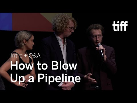 HOW TO BLOW UP A PIPELINE Q&amp;A with Daniel Goldhaber | TIFF 2022