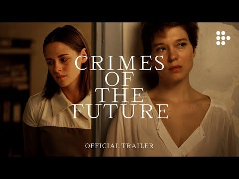 CRIMES OF THE FUTURE | Official Trailer | Exclusively on MUBI