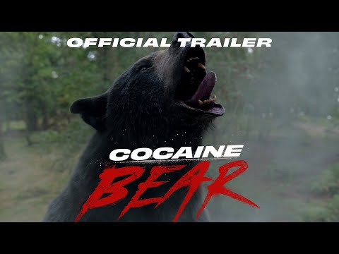Cocaine Bear | Official Trailer [HD]