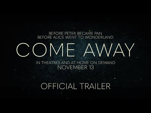 COME AWAY - Official Trailer - In Theatres and At Home On Demand November 13