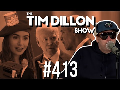 President Lip Reading &amp; The Real Emily In Paris | The Tim Dillon Show #413