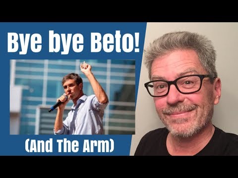 Bye bye Beto! (and the arm)