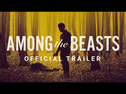 Among The Beasts - Official Trailer