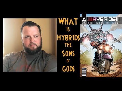 What is Hybrids The Sons of Gods #Comics #Hybrids