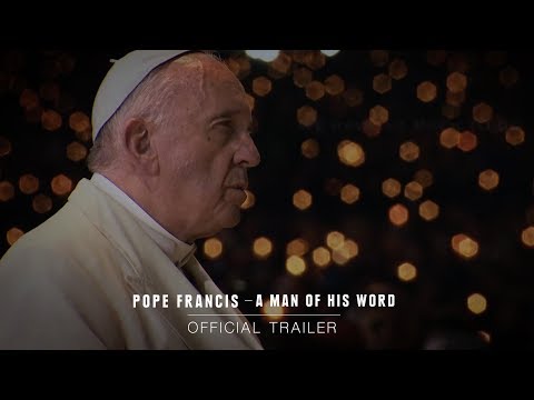 POPE FRANCIS - A MAN OF HIS WORD – Official Trailer [HD] – In Theaters May 18