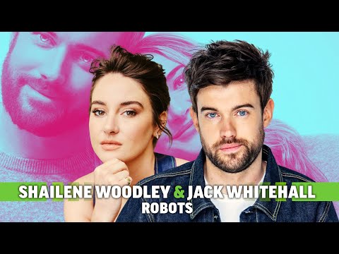 Jack Whitehall &amp; Shailene Woodley Interview: Their Raunchy Rom-Com Robots