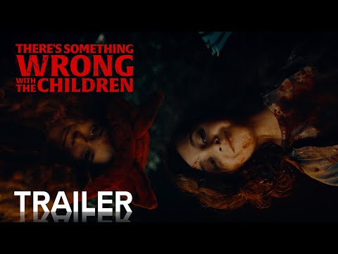 THERE&#039;S SOMETHING WRONG WITH THE CHILDREN | Official Trailer | Paramount Movies