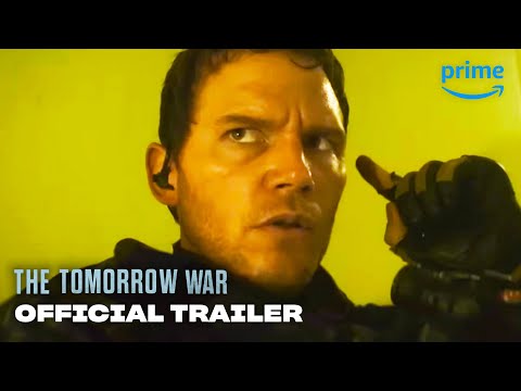 THE TOMORROW WAR | Official Trailer | Prime Video