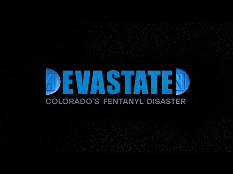 Trailer- DEVASTATED: Colorado&#039;s Fentanyl Disaster- Trailer