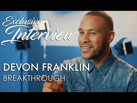 BREAKTHROUGH Interview: DeVon Franklin