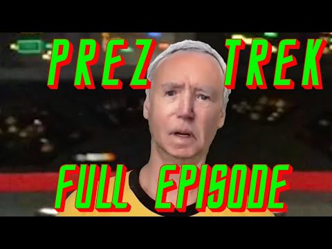 &quot;Prez Trek&quot; - FULL Episode