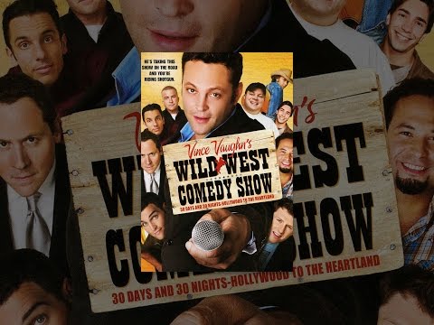 Vince Vaughn&#039;s Wild West Comedy Show: 30 Days and 30 Nights - Hollywood to the Heartland