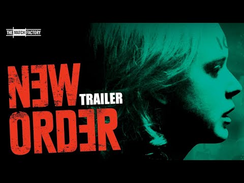 New Order (2020) | Trailer | Naian Gonzalez Norvind | Diego Boneta | Monica del Carmen