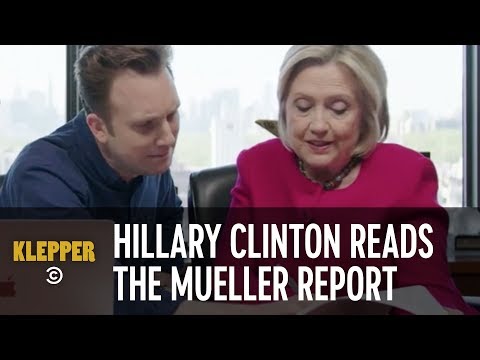 Hillary Clinton Reads the Mueller Report - Klepper