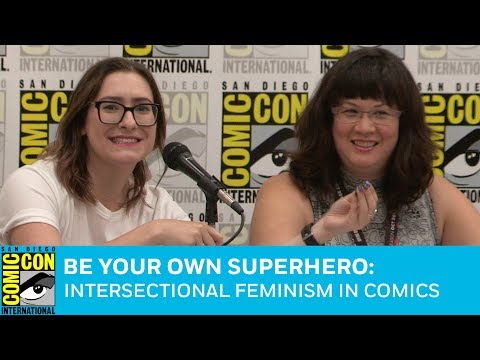 Be Your Own Superhero: Intersectional Feminism in Comics Panel | San Diego Comic-Con 2017