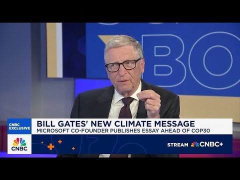 Bill Gates on his new climate message: There&#039;s enough innovation to avoid &#039;super bad&#039; outcomes
