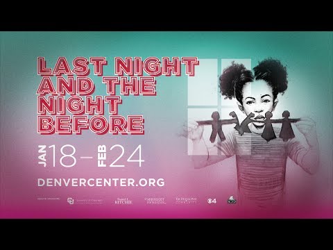 Last Night and the Night Before - Denver Center for the Performing Arts