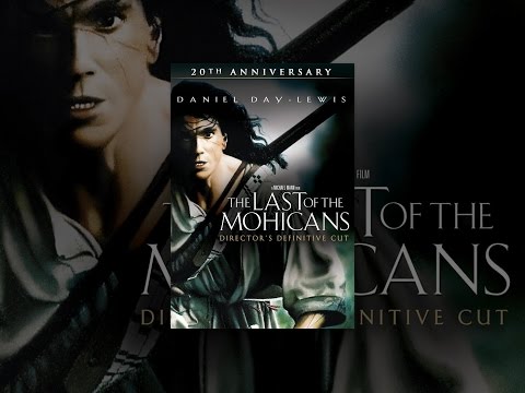 The Last of the Mohicans: Director&#039;s Definitive Cut