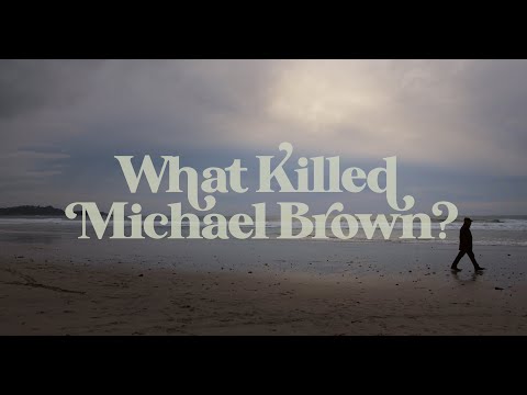 What Killed Michael Brown? (Official trailer)