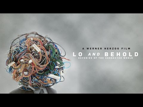 Lo And Behold: Reveries of the Connected World - Official Trailer