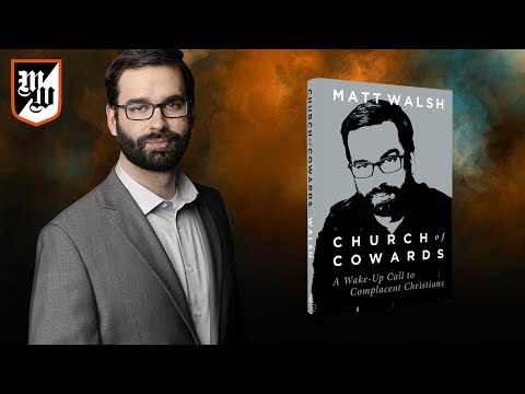 Church of Cowards | The Matt Walsh Show Ep. 432