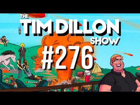 #276 - The Squish | The Tim Dillon Show