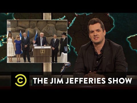 The Trumps Visit the Israeli Holocaust Museum - The Jim Jefferies Show