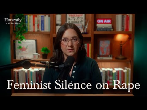 Bari Weiss: Why Are Feminists Silent on Rape and Murder?