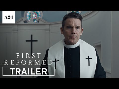 First Reformed | Official Trailer HD | A24