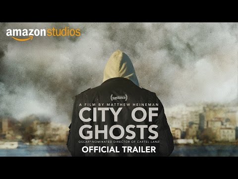 City of Ghosts – Official US Trailer | Amazon Studios