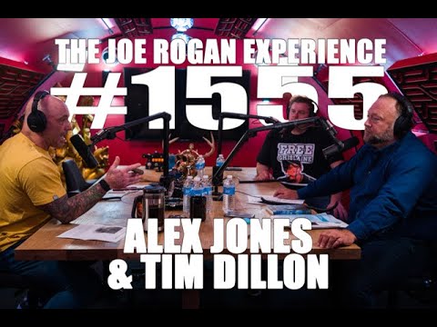 Joe Rogan Experience #1555 - Alex Jones &amp; Tim Dillon