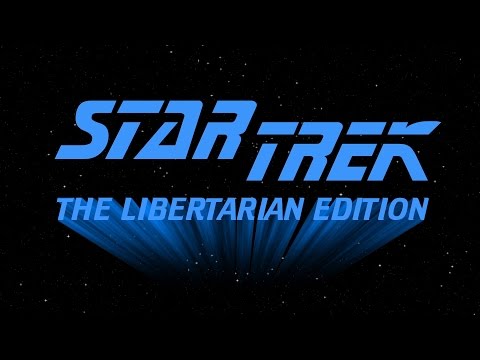 Star Trek: The Libertarian Edition