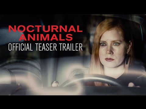 NOCTURNAL ANIMALS - Official Teaser Trailer - In Select Theaters November 18