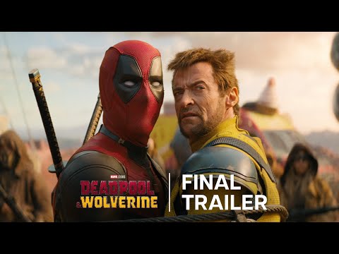 Deadpool &amp; Wolverine | Final Trailer
