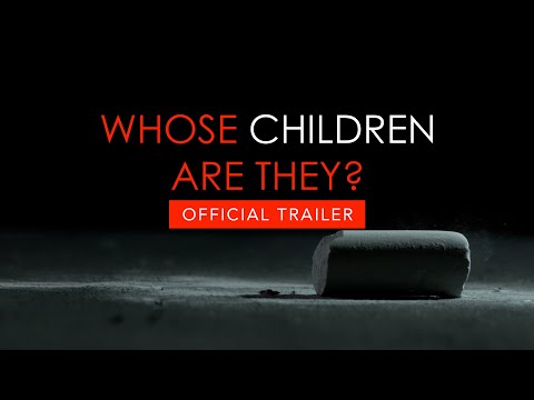 Whose Children Are They? | Official Trailer
