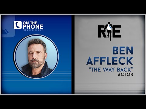 Ben Affleck Talks “The Way Back,” Tom Brady &amp; More with Rich Eisen | Full Interview | 3/3/20